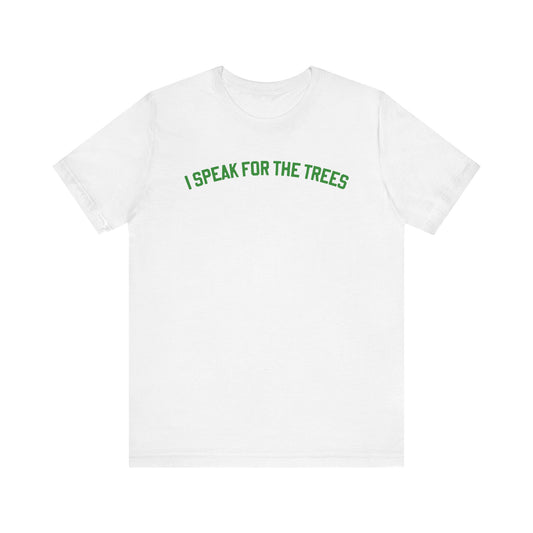 Speak for the Trees Jersey Tee
