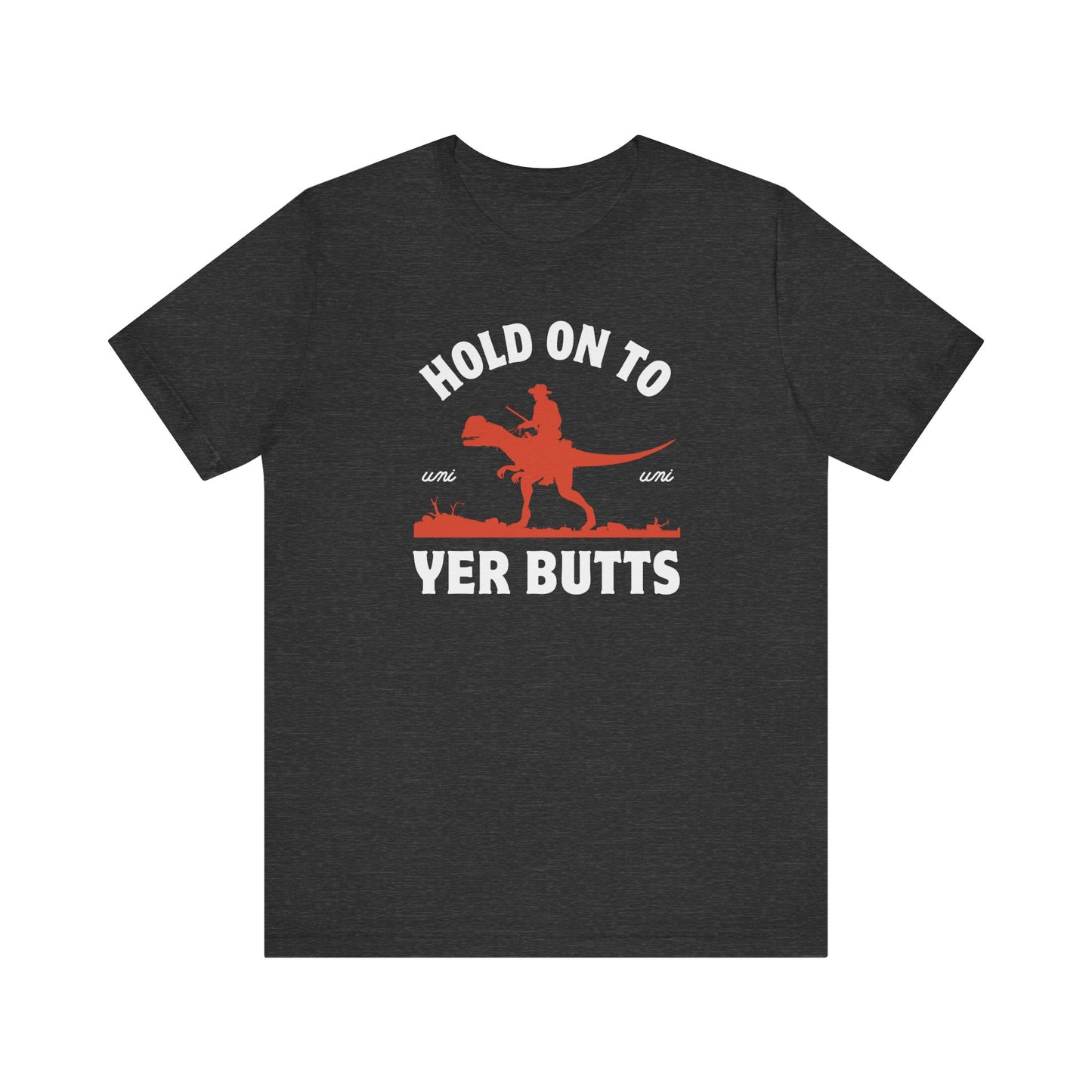 Yer Butts Jersey Tee