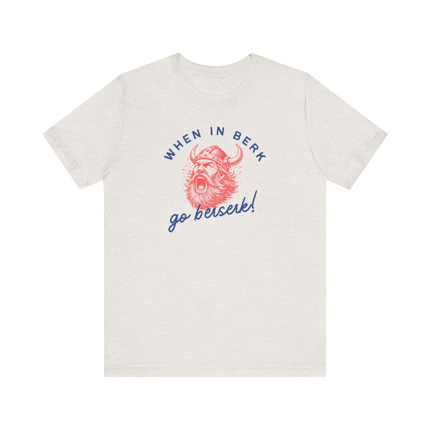 Berserk in Berk Jersey Tee