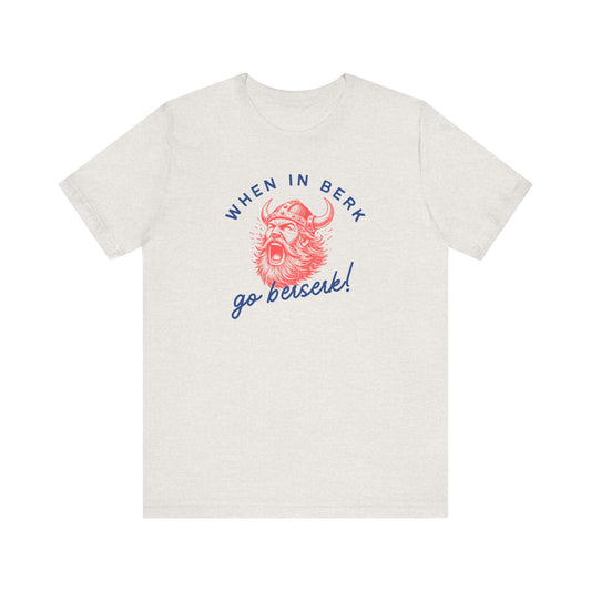 Berserk in Berk Jersey Tee