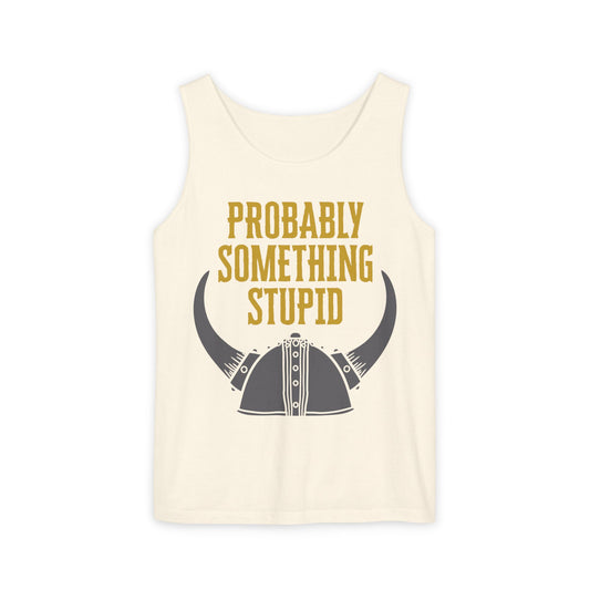 Something Stupid Tank