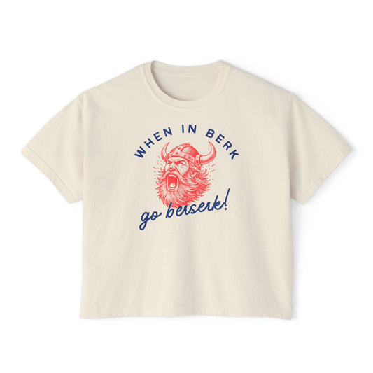 Berserk in Berk Boxy Tee