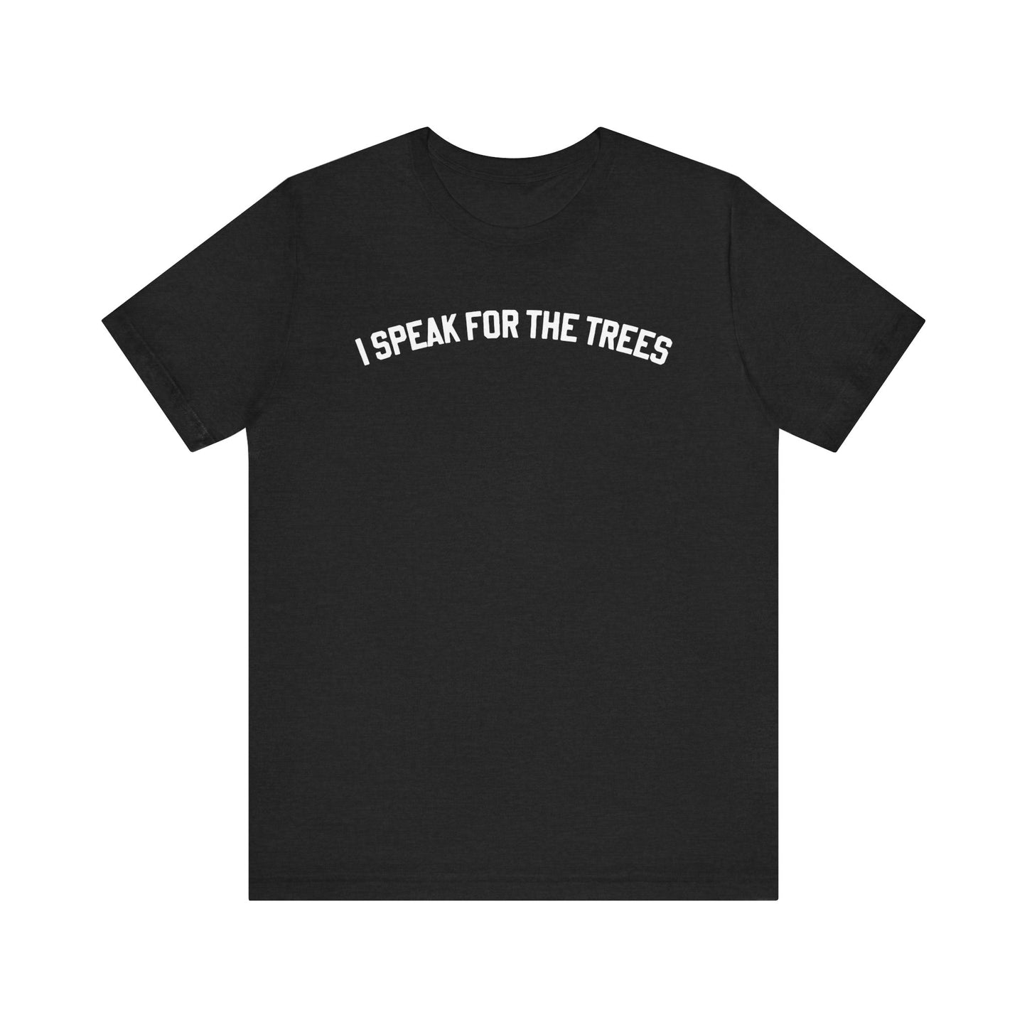 Speak for the Trees Jersey Tee